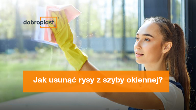 Jak usunąć rysy z szyby okiennej?