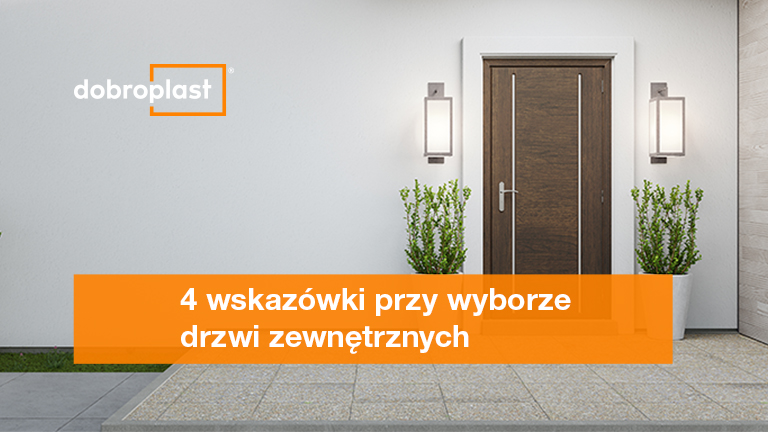 4 wskazówki przy wyborze drzwi zewnętrznych