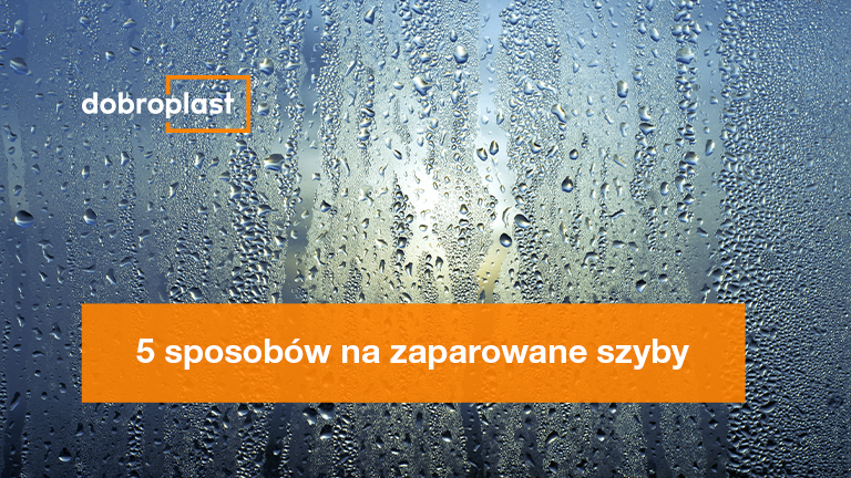 5 sposobów na zaparowane szyby