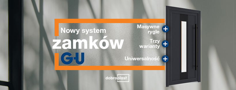 Nowa seria zamków od GU  w Dobroplast – bezpieczeństwo  i wygoda w jednym